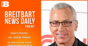 Breitbart News Daily Podcast Ep. 662: Dr. Drew Pinsky on How Trump Can ‘Make America Healthy Again’